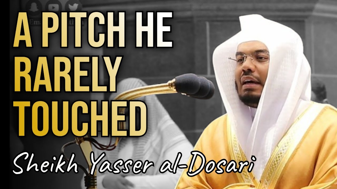 A Pitch He Rarely Touched | Powerful | Sheikh Yasser al-Dosari | #ياسر_الدوسري