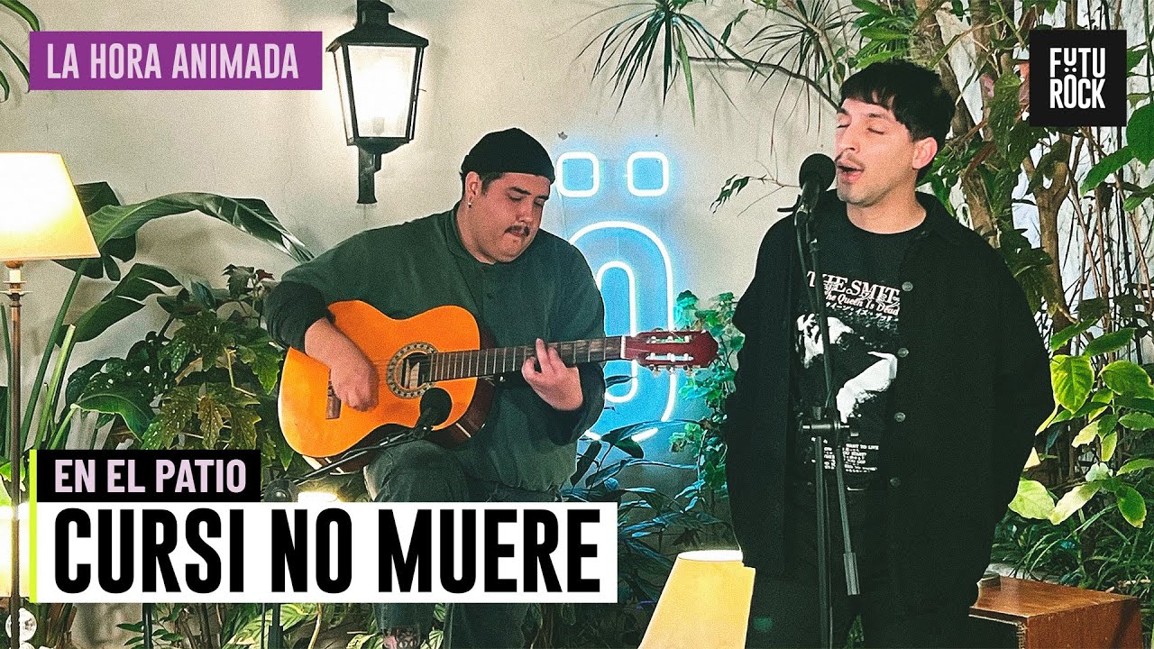 CURSI NO MUERE (ACÚSTICO) EN EL PATIO | en LA HORA ANIMADA