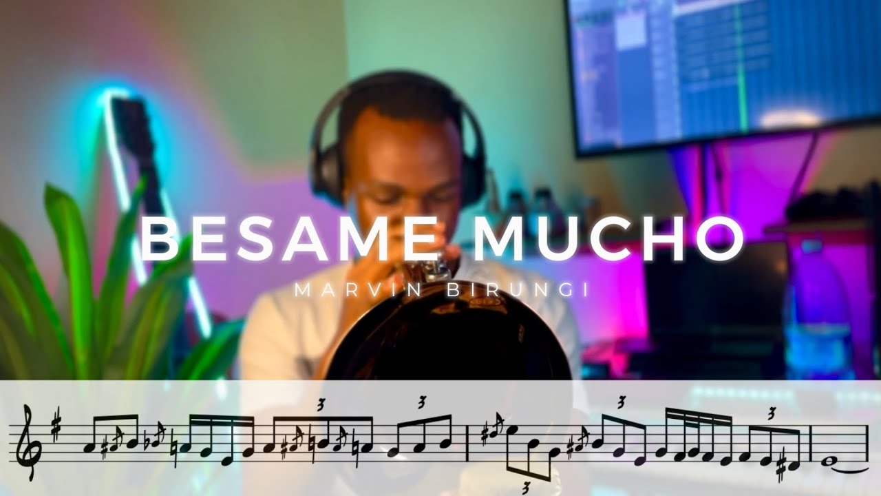Besame Mucho Marvin Birungi