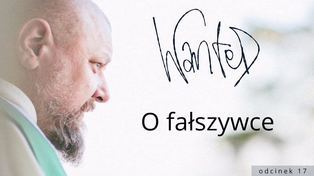 O fałszywce // WANTED #17
