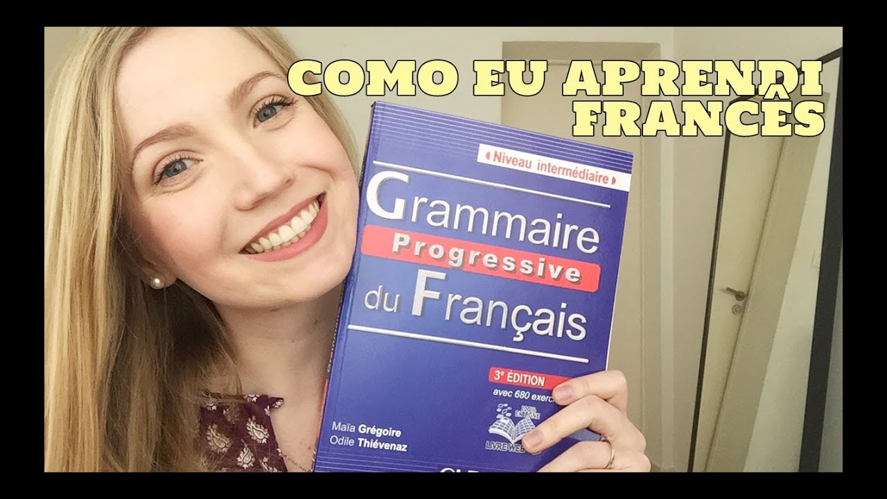 Como eu aprendi a falar Francês