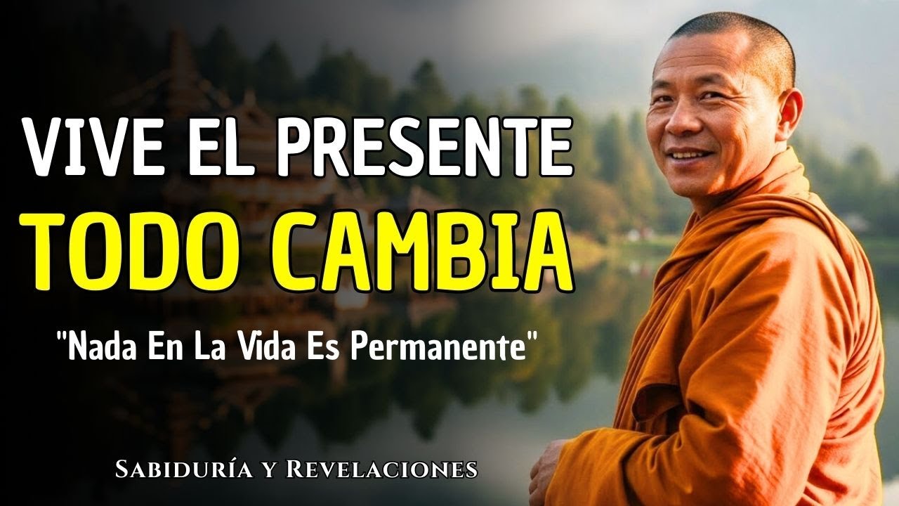 NO TE APEGUES, PORQUE NADA EN LA VIDA ES PERMANENTE | 8 Enseñanzas Budistas
