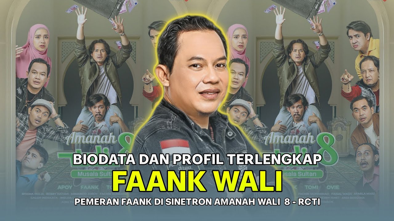 Terupdate! Biodata Faank Wali, Pemeran Faank di Sinetron Amanah Wali 8 RCTI