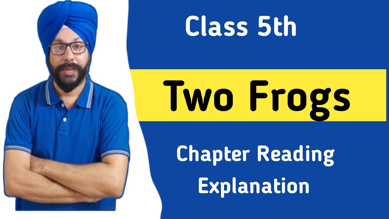 5th class English | Lesson 2 | Two Frogs | Chapter Reading Story | PSEB class 5 english punjab board