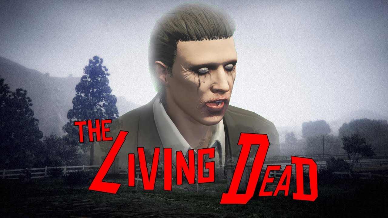 The Living Dead (GTA 5 Movie Machinima)