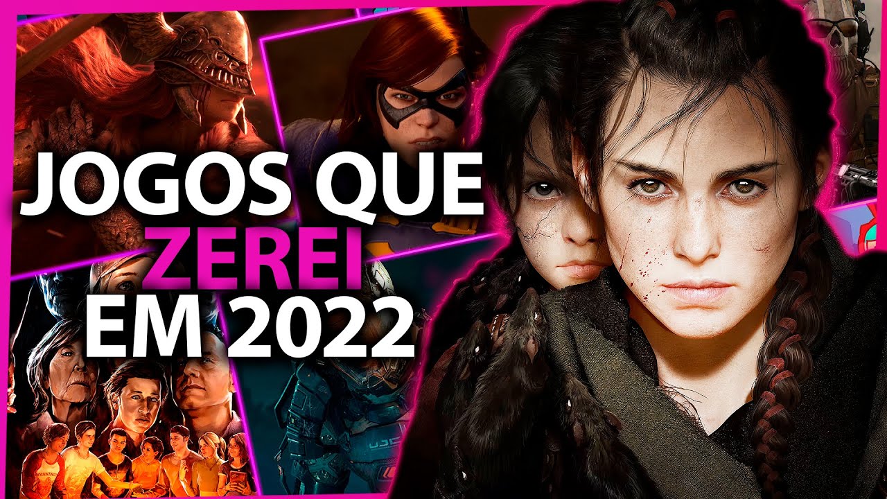 JOGOS QUE ZEREI EM 2022