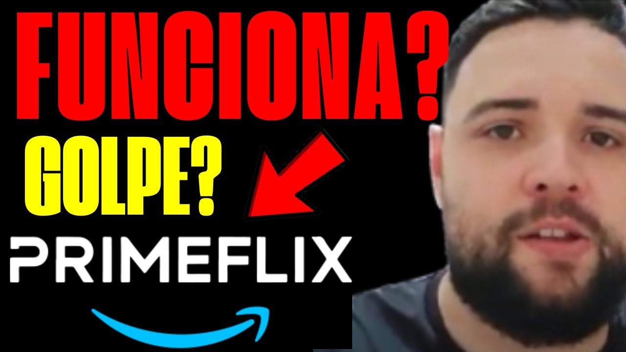 PRIME FLIX APP, PRIMEFLIX FUNCIONA, PRIMEFLIX &Eacute; CONFI&Aacute;VEL, PRIMEFLIX &Eacute; BOM, PRIMEFLIX