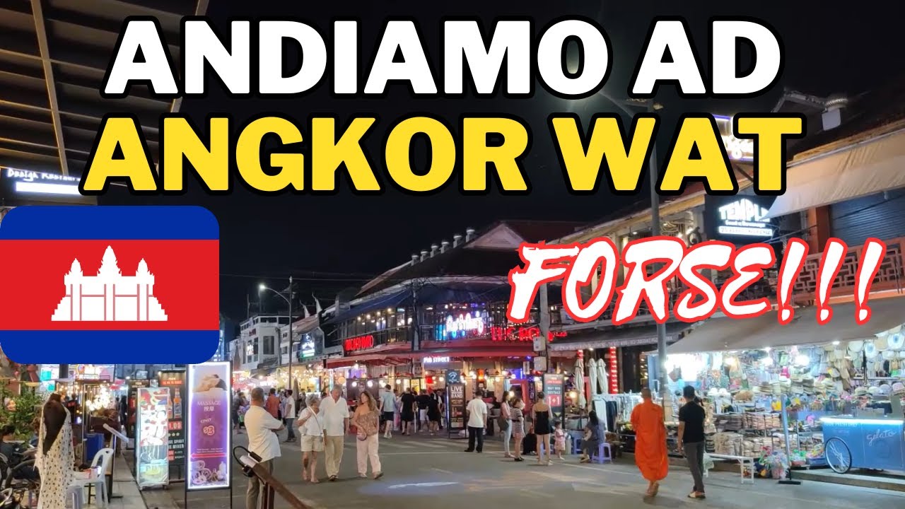 Cambogia, ANDIAMO AD ANGKOR WAT, FORSE!!! Vlog N.32