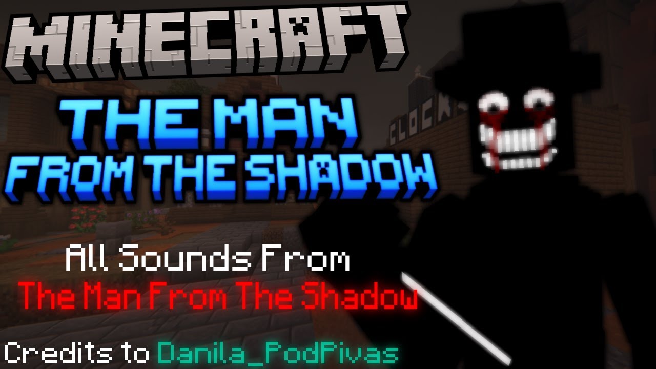 Minecraft: The Man From The Shadow - Sound effects