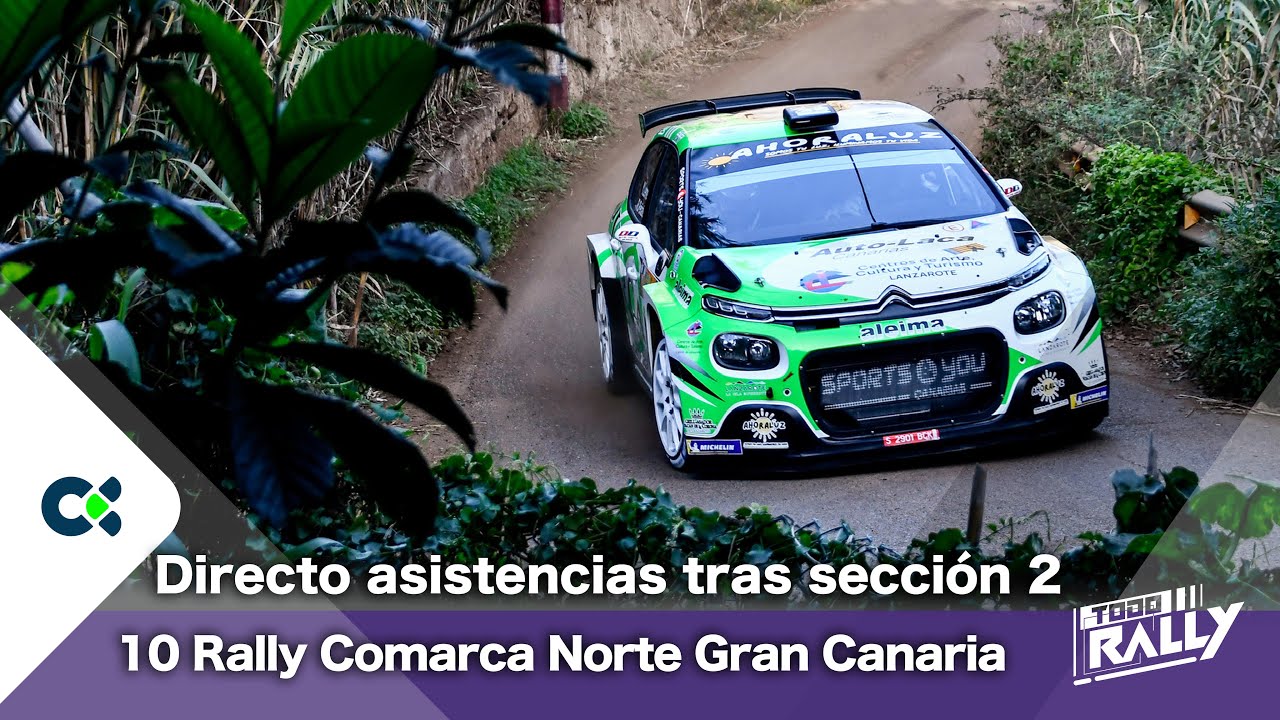 X Rally Comarca Norte de Gran Canaria | Llegada equipos a la asistencia tras sección 2