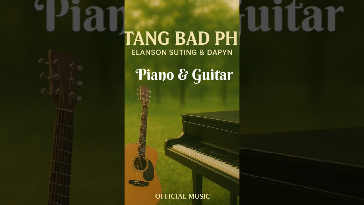 TANG BAD PHI #elansonsuting #tangbadphi #dapyn #pianocover #guitar #instrumentalmusic