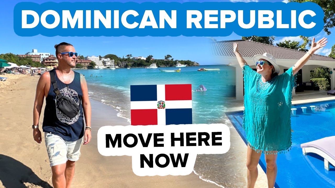 Why Life's Better Living in the DOMINICAN REPUBLIC 🏝 Moving to Puerto Plata