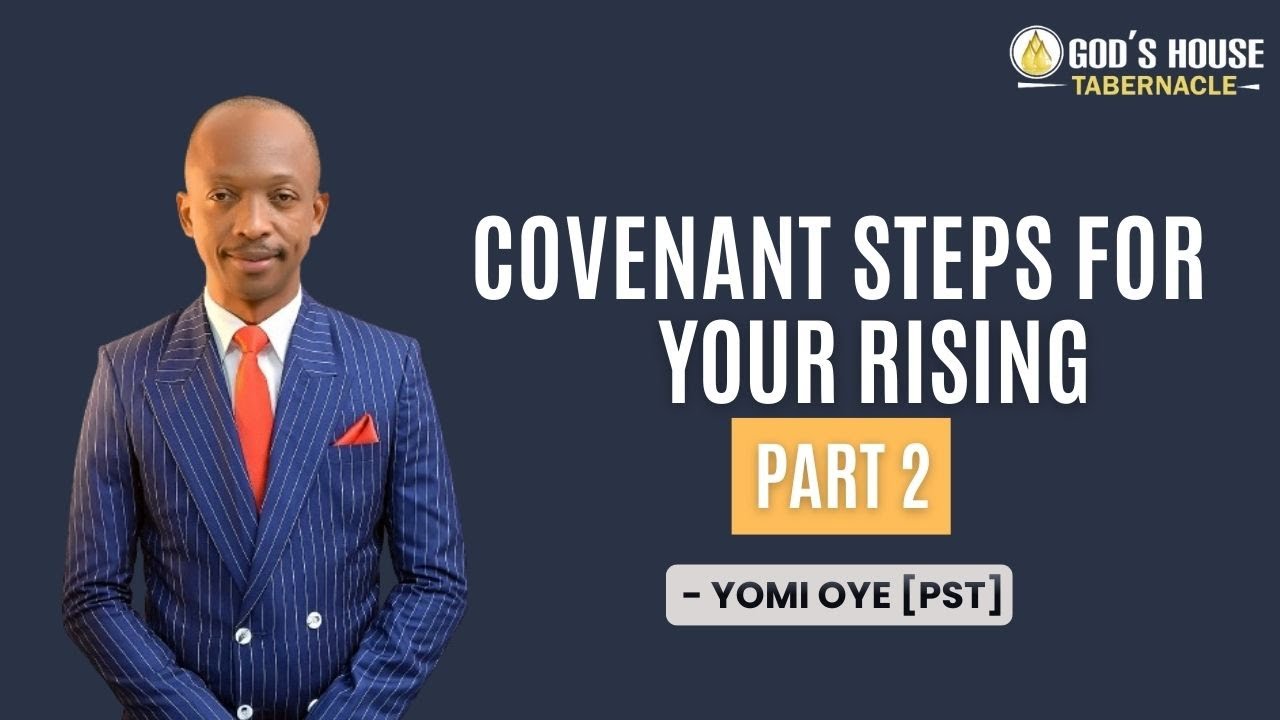Covenant Steps for Your Rising Part 2