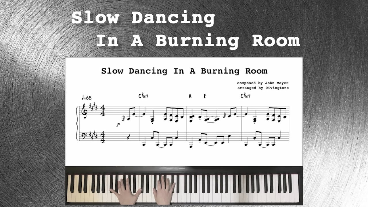John Mayer (존 메이어) - Slow Dancing In A Burning Room | Piano Cover + Sheet (피아노 커버 + 악보)