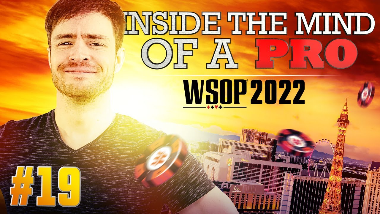 ♠♣♥♦ Inside the Mind of a Pro @ 2022 WSOP #19 (Francois Pirault)