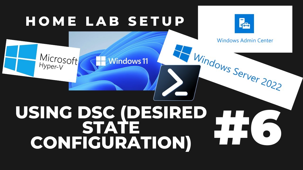 Laptop Home Lab Set Up Part 6: Using Desired State Configuration (DSC)