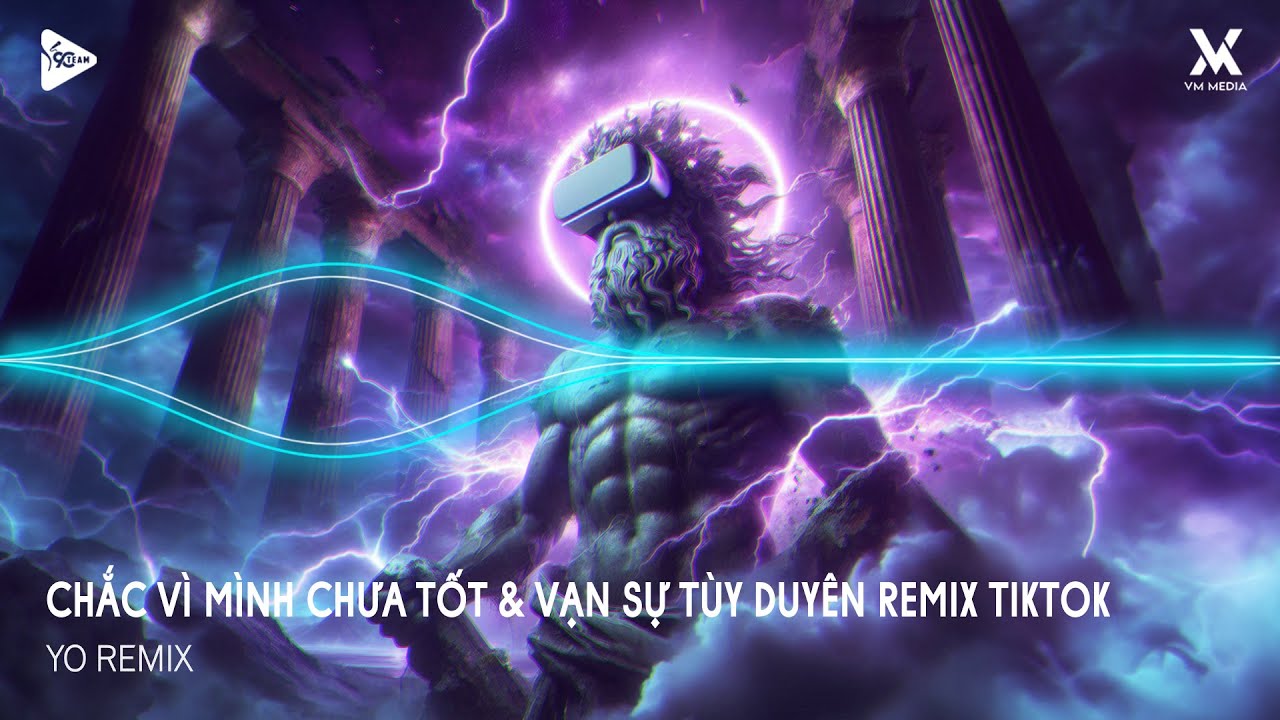 Full Nhạc Huy PT Remix TikTok - Chắc Vì Mình Chưa Tốt ft Vạn Sự Tuỳ Duyên Remix - Daddy Cool Remix