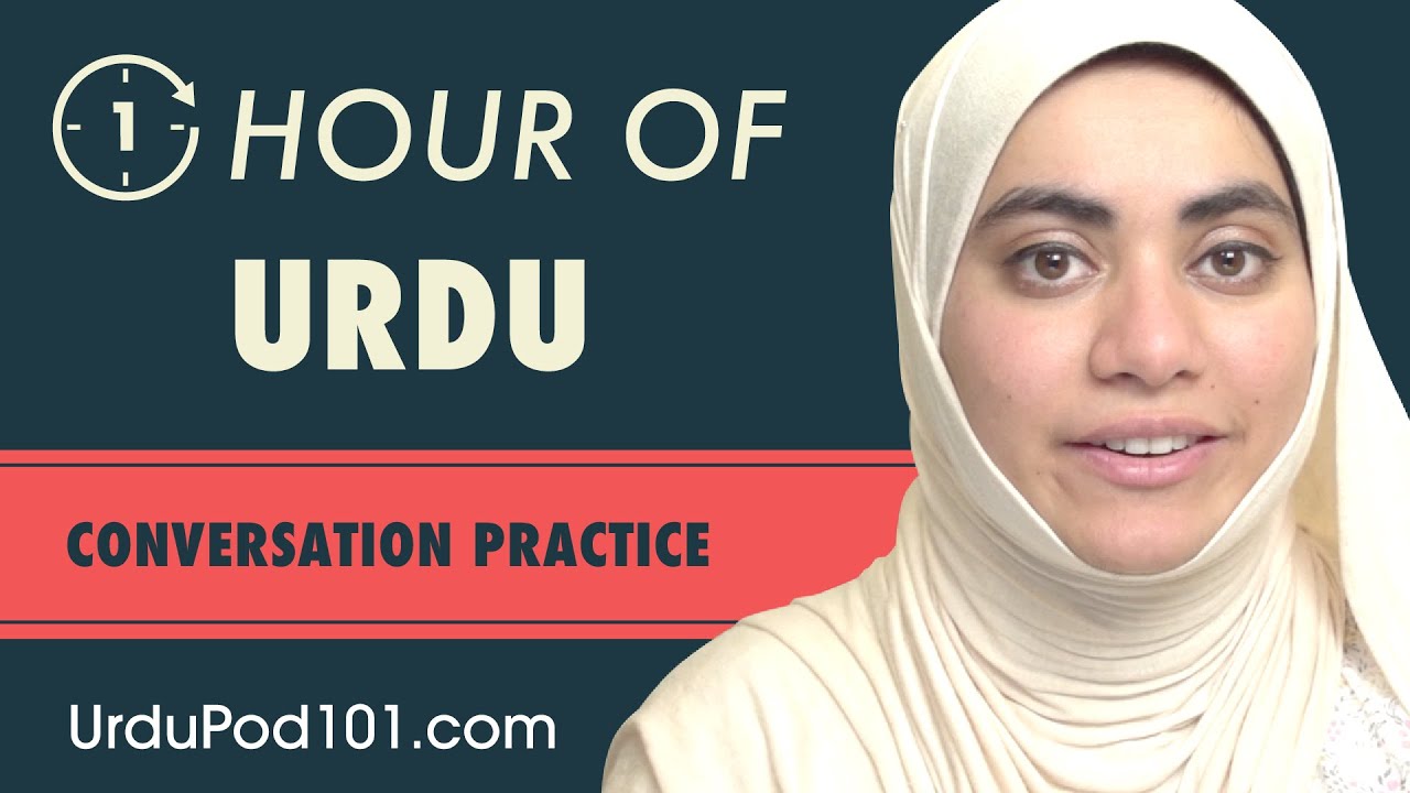 1 Hour of Urdu Conversation Practice - Improve Speaking Skills