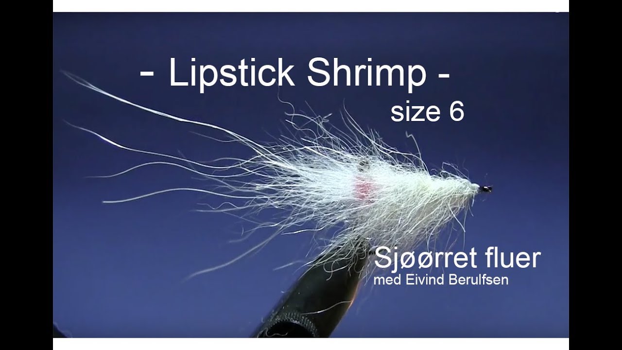 Sjøørretfluer - Lipstick Shrimp. Med Eivind Berulfsen.