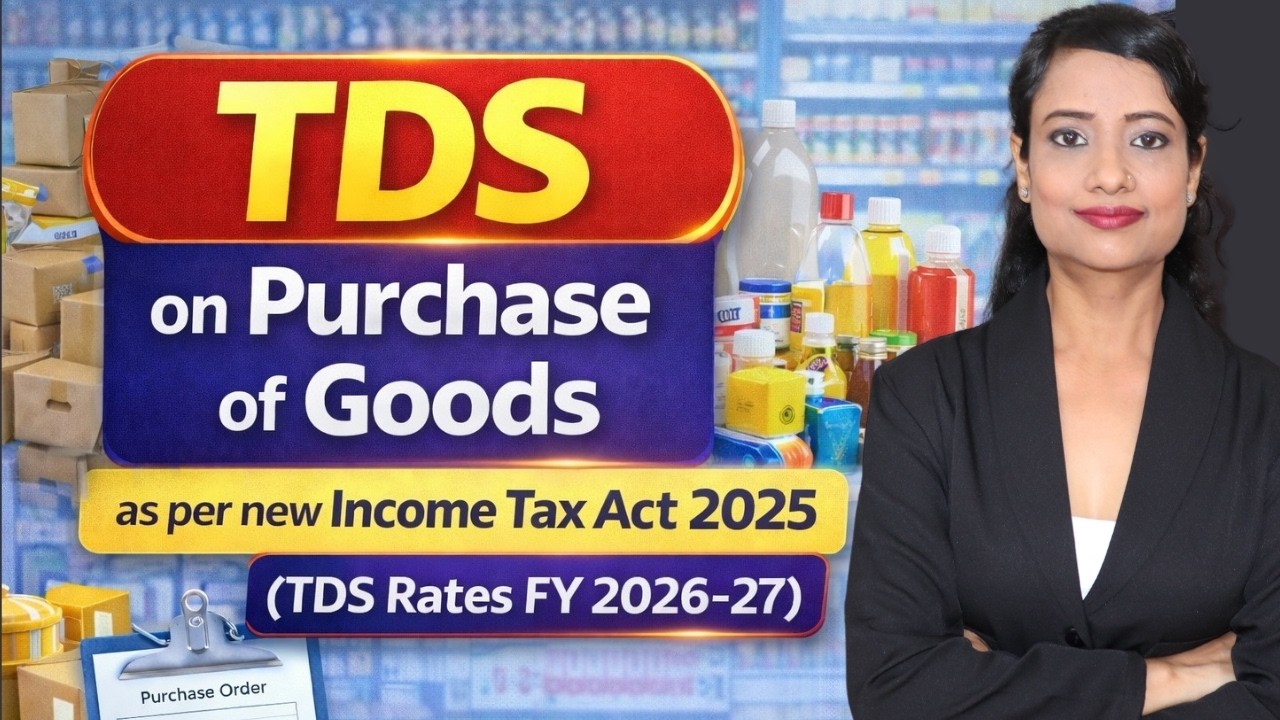TDS on Purchase of Goods New Setion FY 2026-27 (IT Act 2025) | New TDS Section on Purchase #TDS