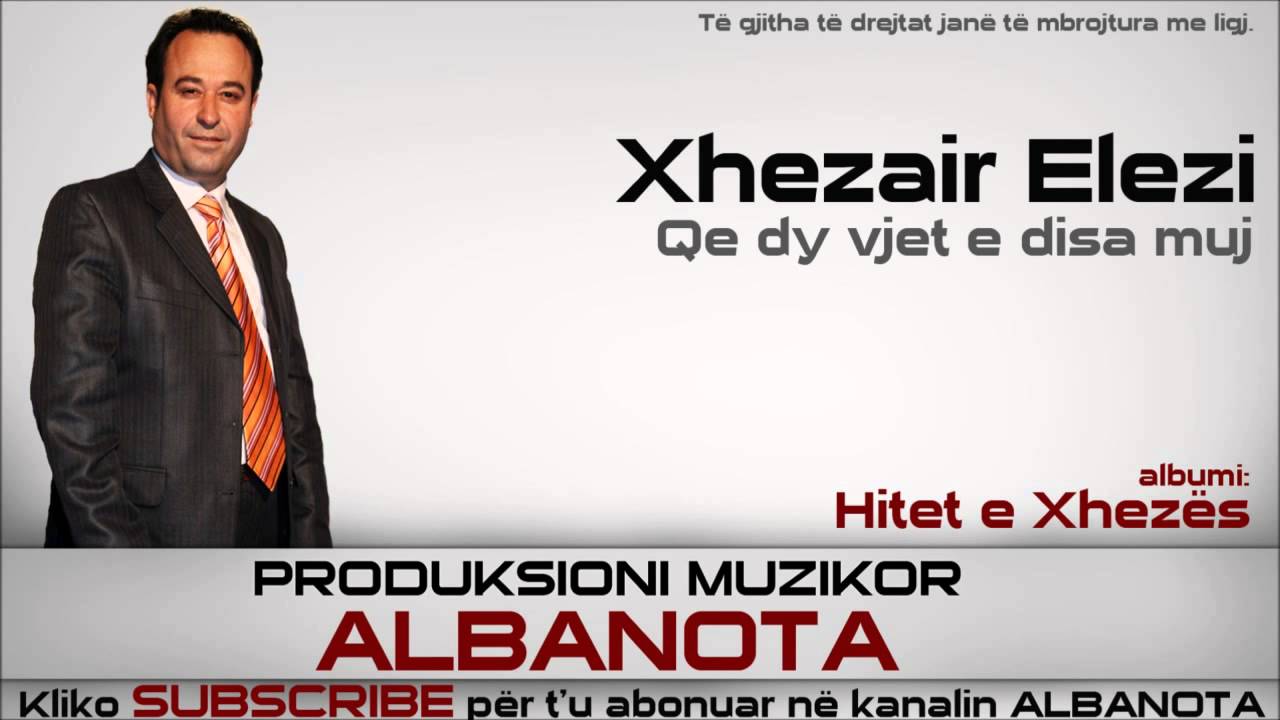 Xhezair Elezi XHEZA - Qe dy vjet e disa muaj