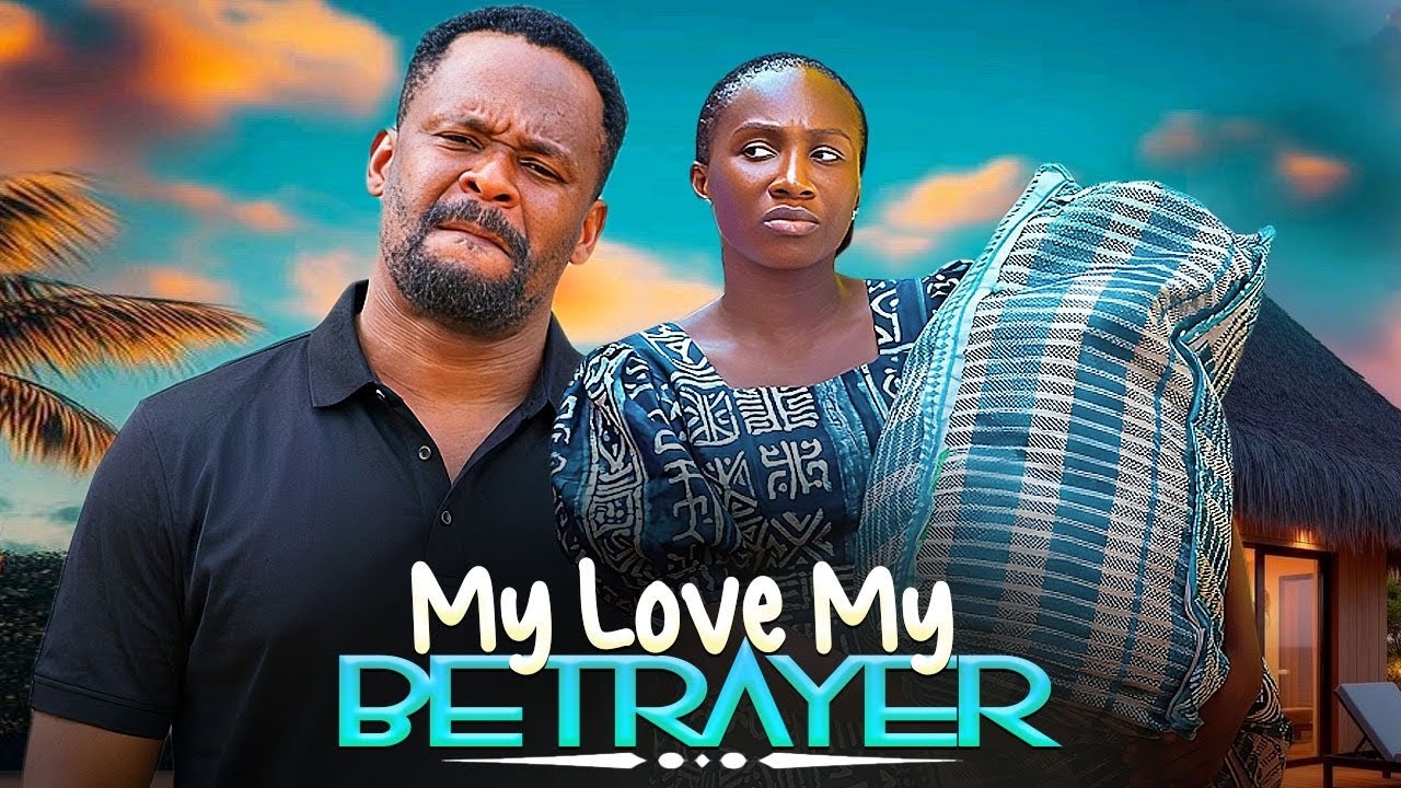 MY LOVE, MY BETRAYER (ZUBBY MICHAEL, SONIA UCHE) Latest Nigerian Movies 2026