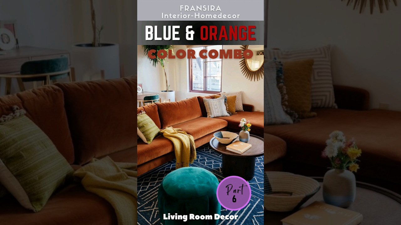 Color Combo part 6 : Blue and Orange Interior Decor 