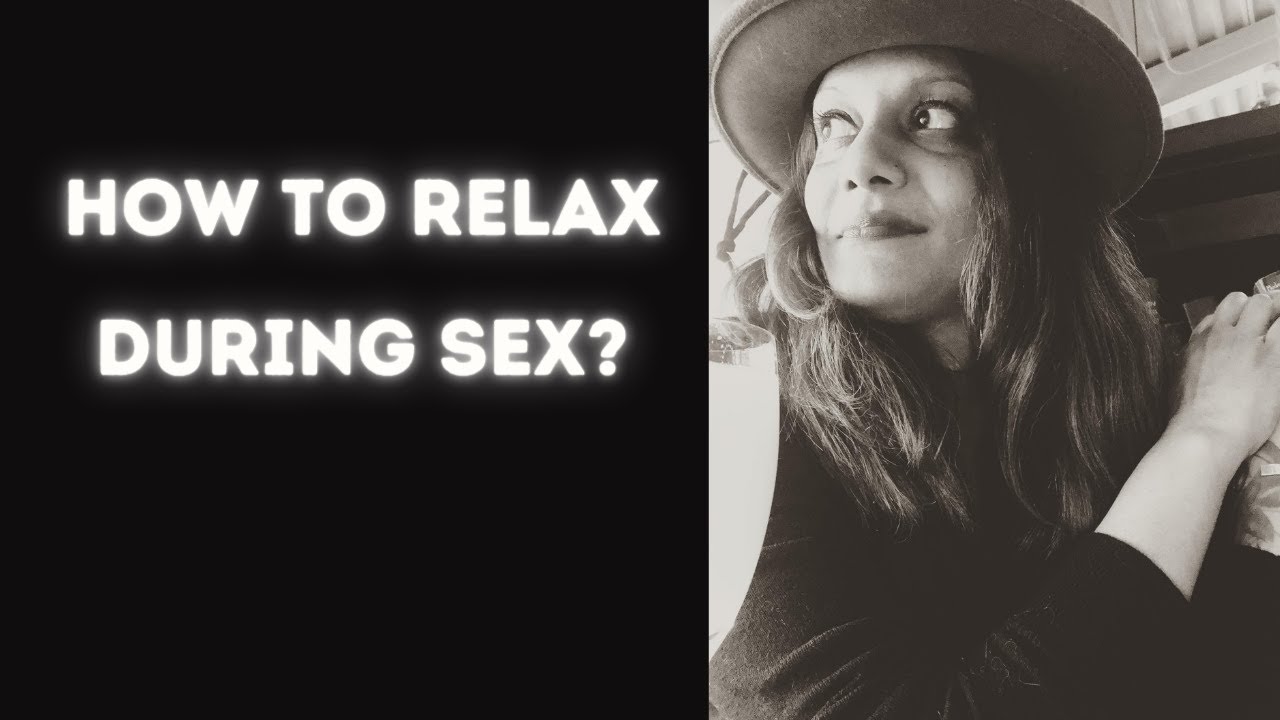 HOW TO RELAX DURING SEX | The Sex Talk with Mou