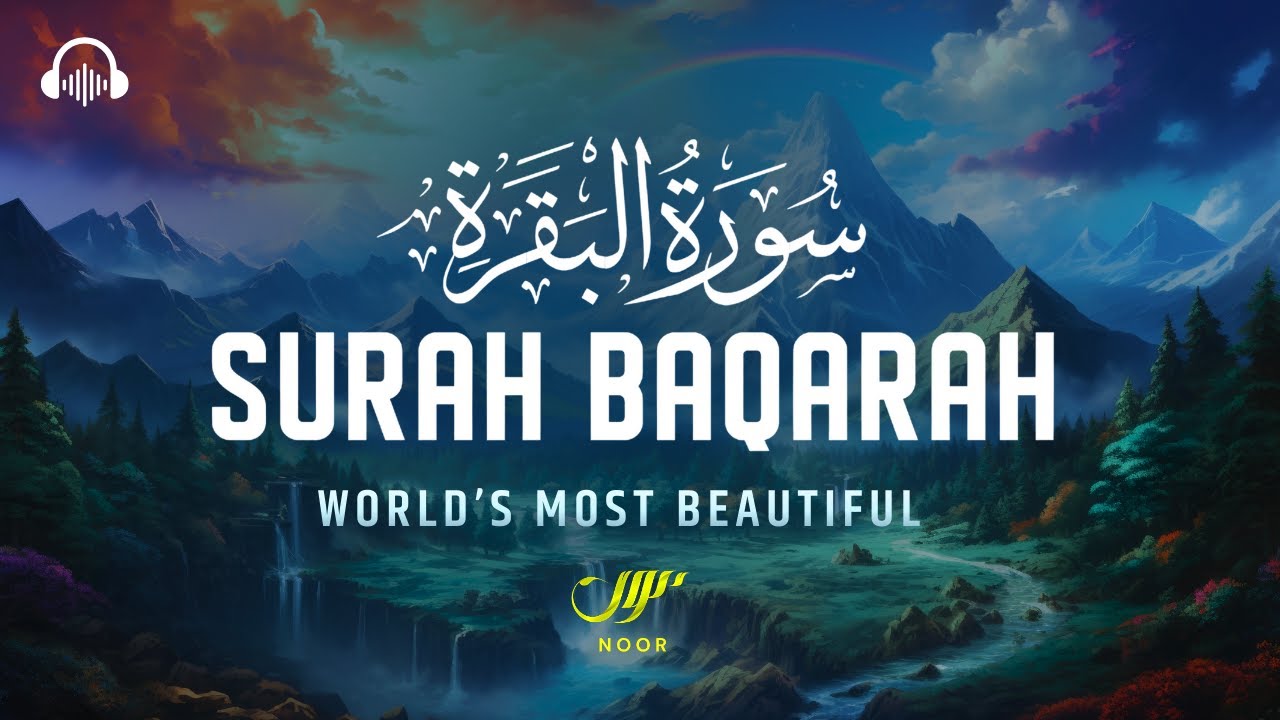 Surah Al-Baqarah Full سورة البقره ✦ Ultimate Peaceful Quran for Relaxing & Protection #albaqarah