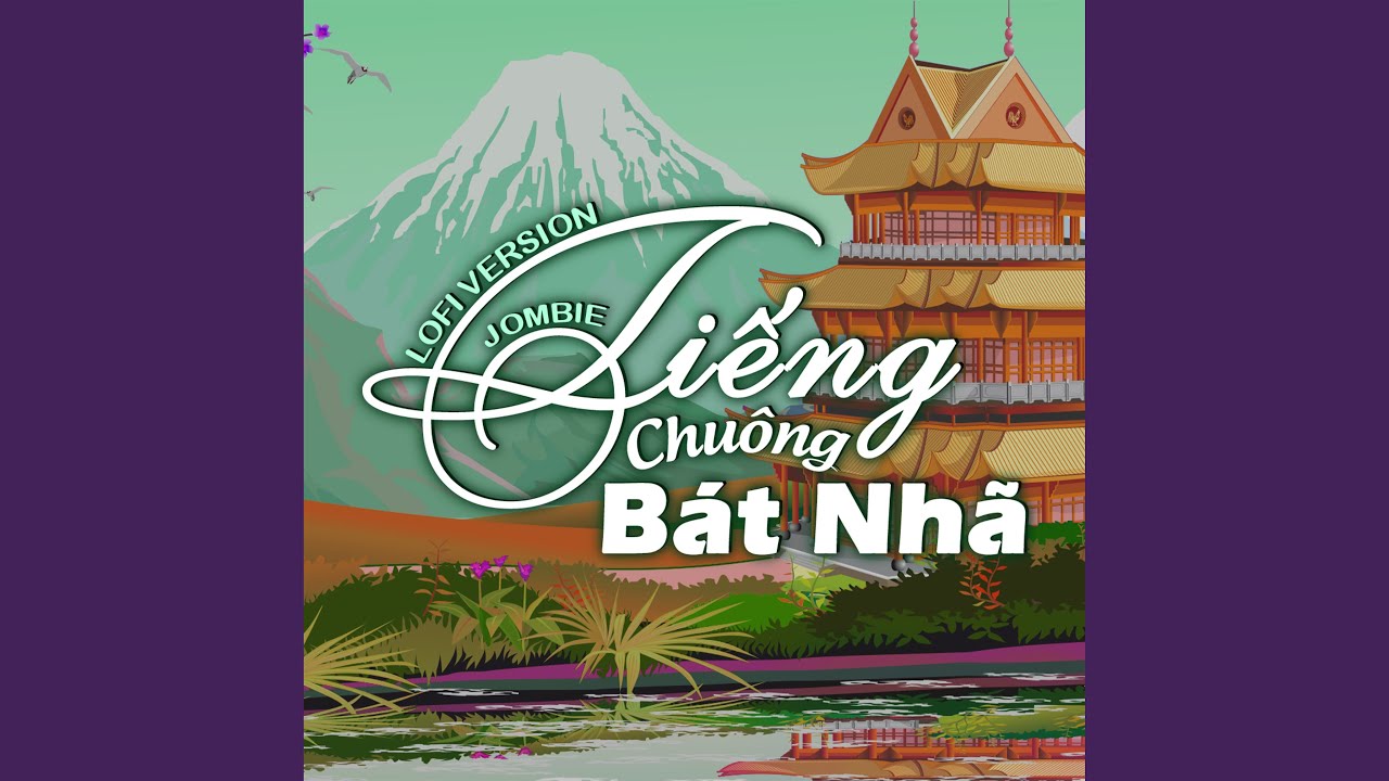 Tiếng Chu&ocirc;ng B&aacute;t Nh&atilde; (Lofi Version)