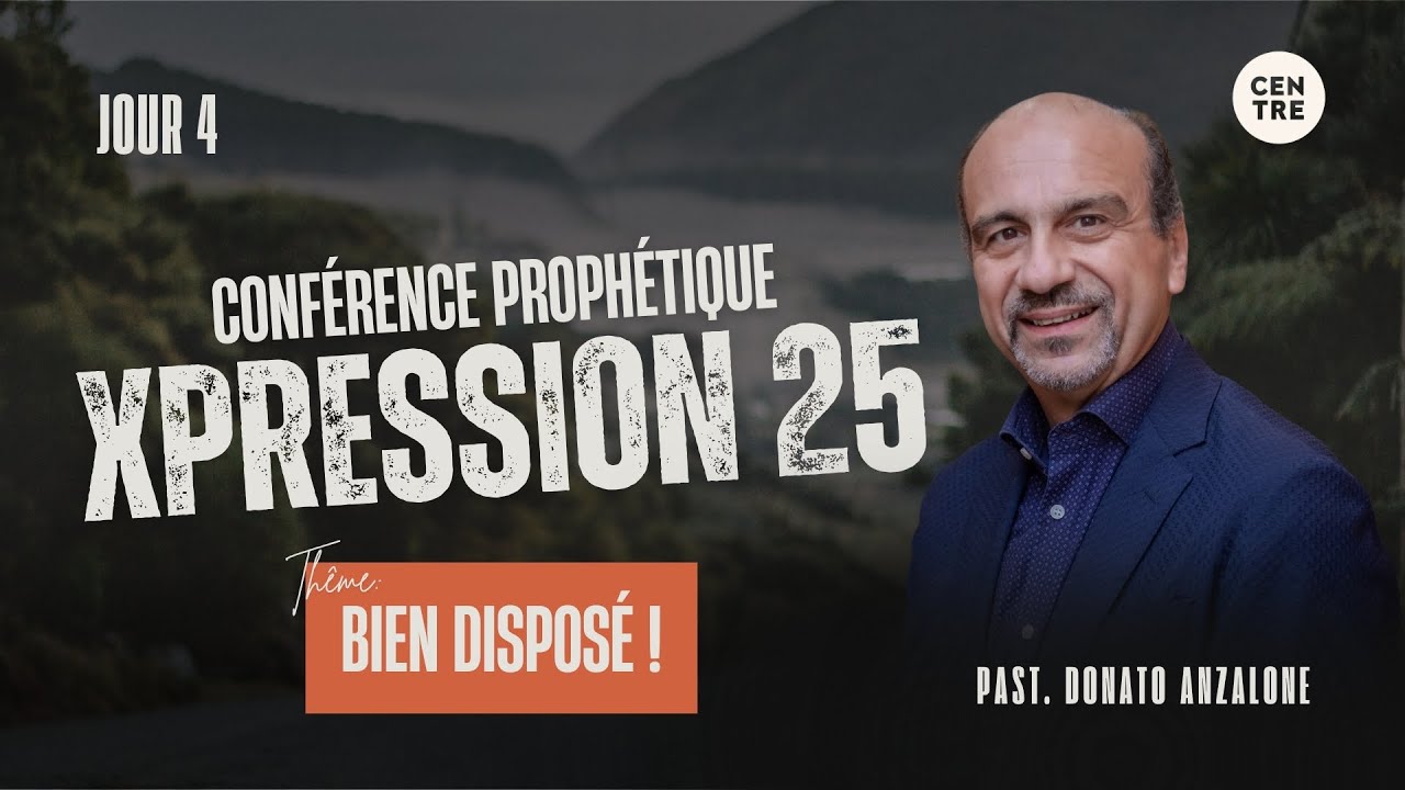 Conférence prophétique Xpression 25' | Jour 4