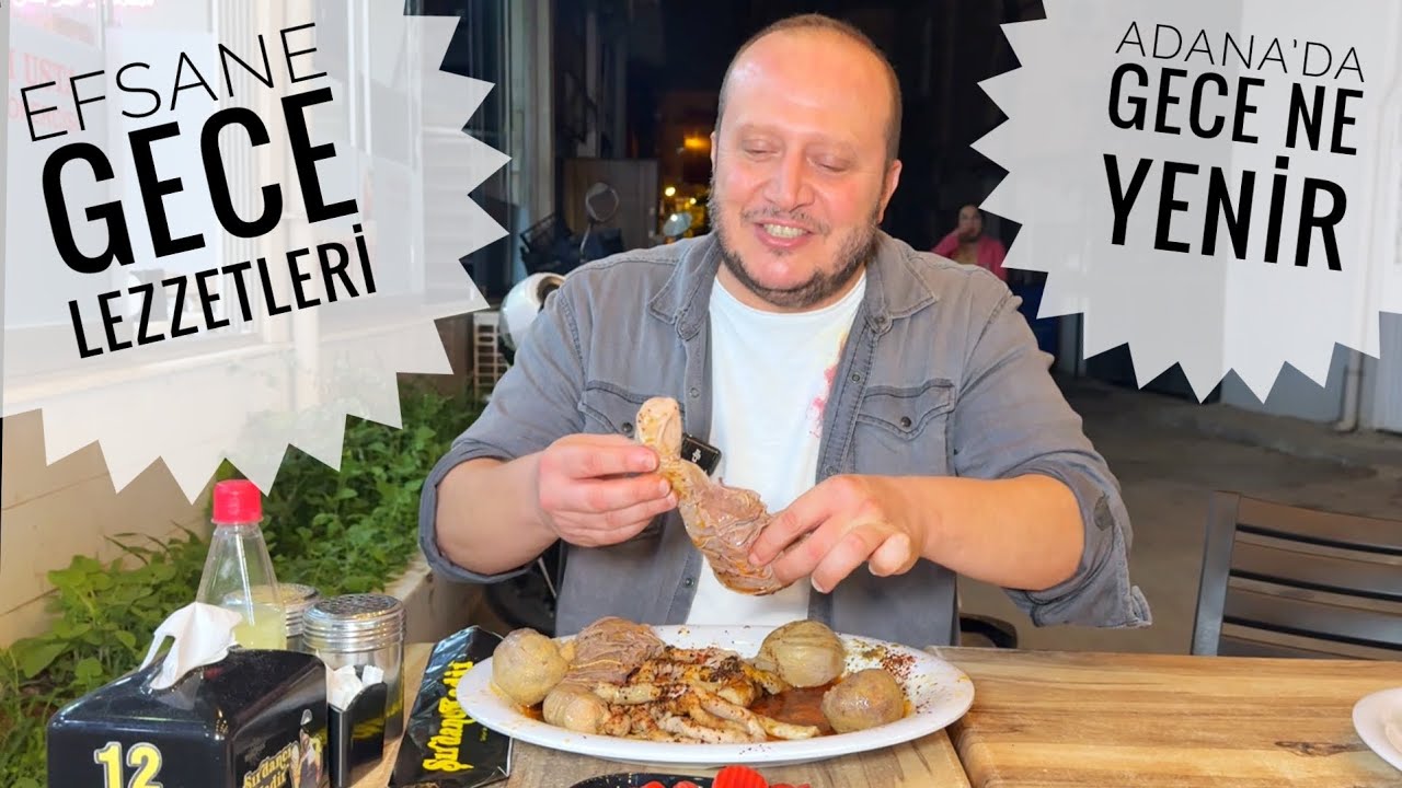 ADANA&rsquo;DA GECE NE YENİR | EFSANE GECE LEZZETLERİ #reklam 