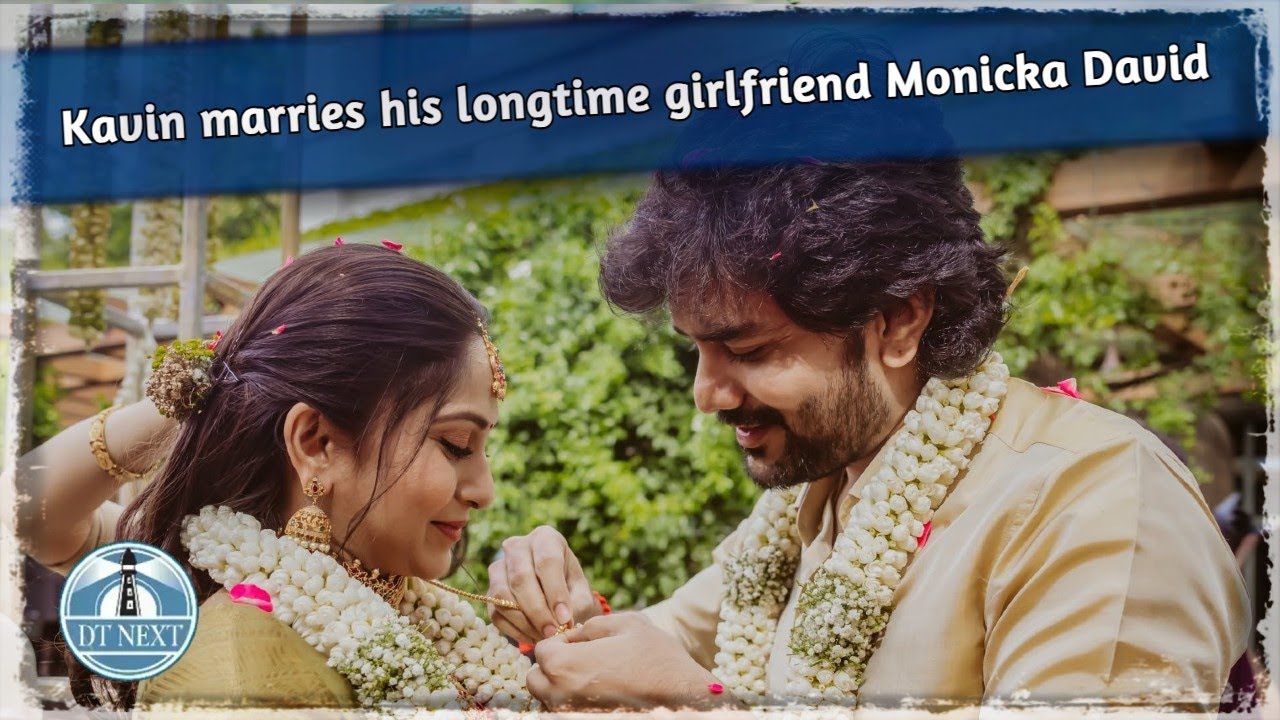 Actor Kavin ties the knot with Monicka David | DT Next