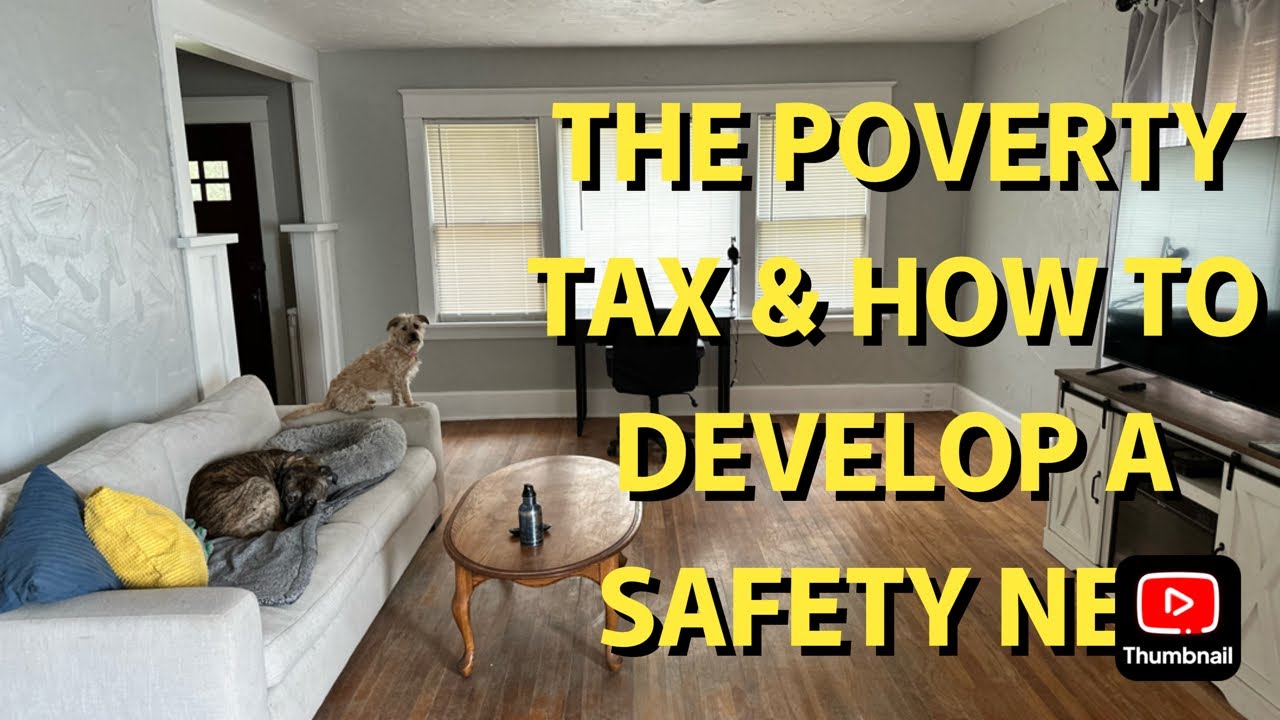 WHY THINGS ARE MORE EXPENSIVE FOR THOSE IN POVERTY & HOW TO DEVELOP A SAFETY NET