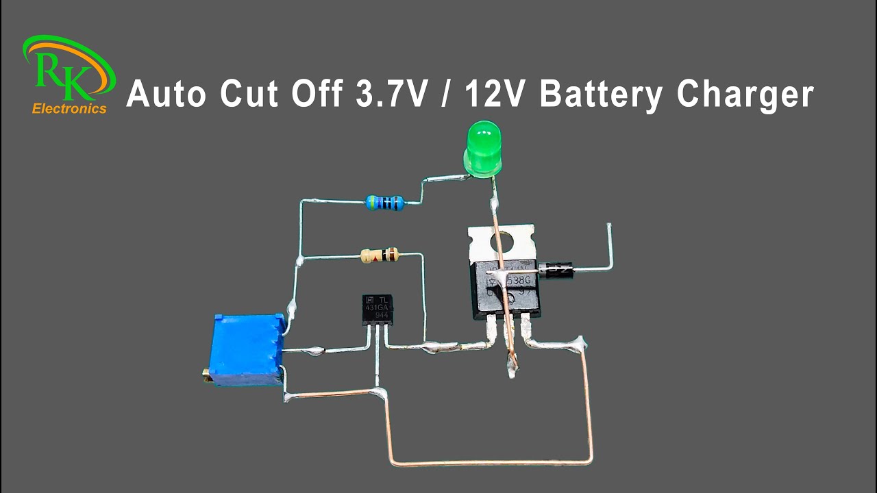 DIY Auto Cut Off 3.7V to 12V Battery Charger Circuit | DIY Electronics Projects