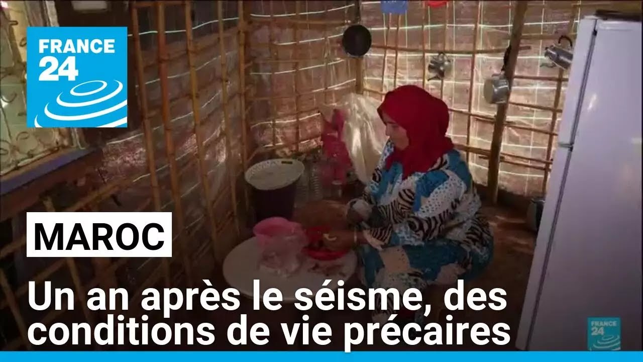 Maroc : un an après le séisme, des conditions de vie précaires • FRANCE 24
