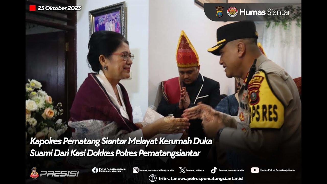 KAPOLRES PEMATANG SIANTAR SAMPAIKAN TURUT BERDUKA CITA KEPADA KASI DOKKES