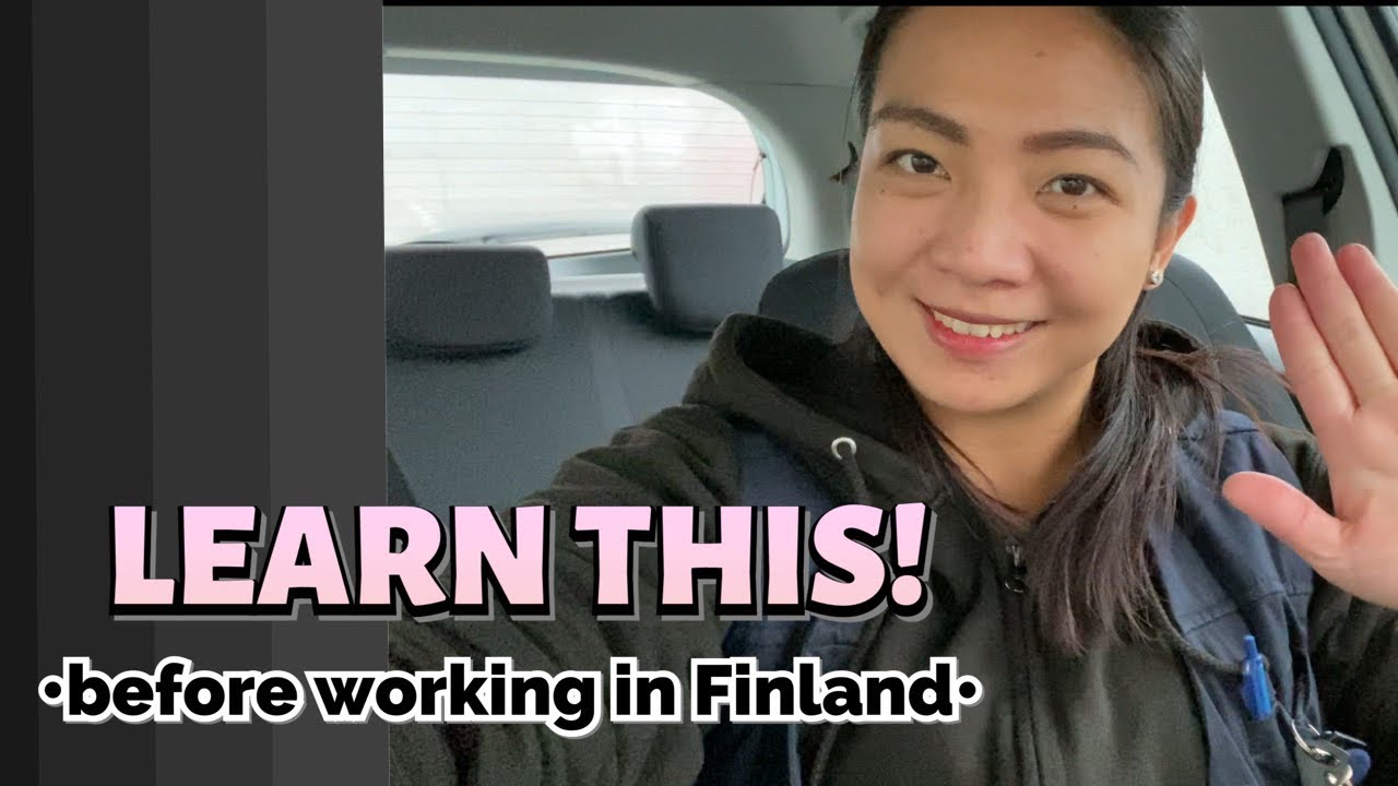 Must learn before working in Finland • Filipino Nurse • Finnish Nurse