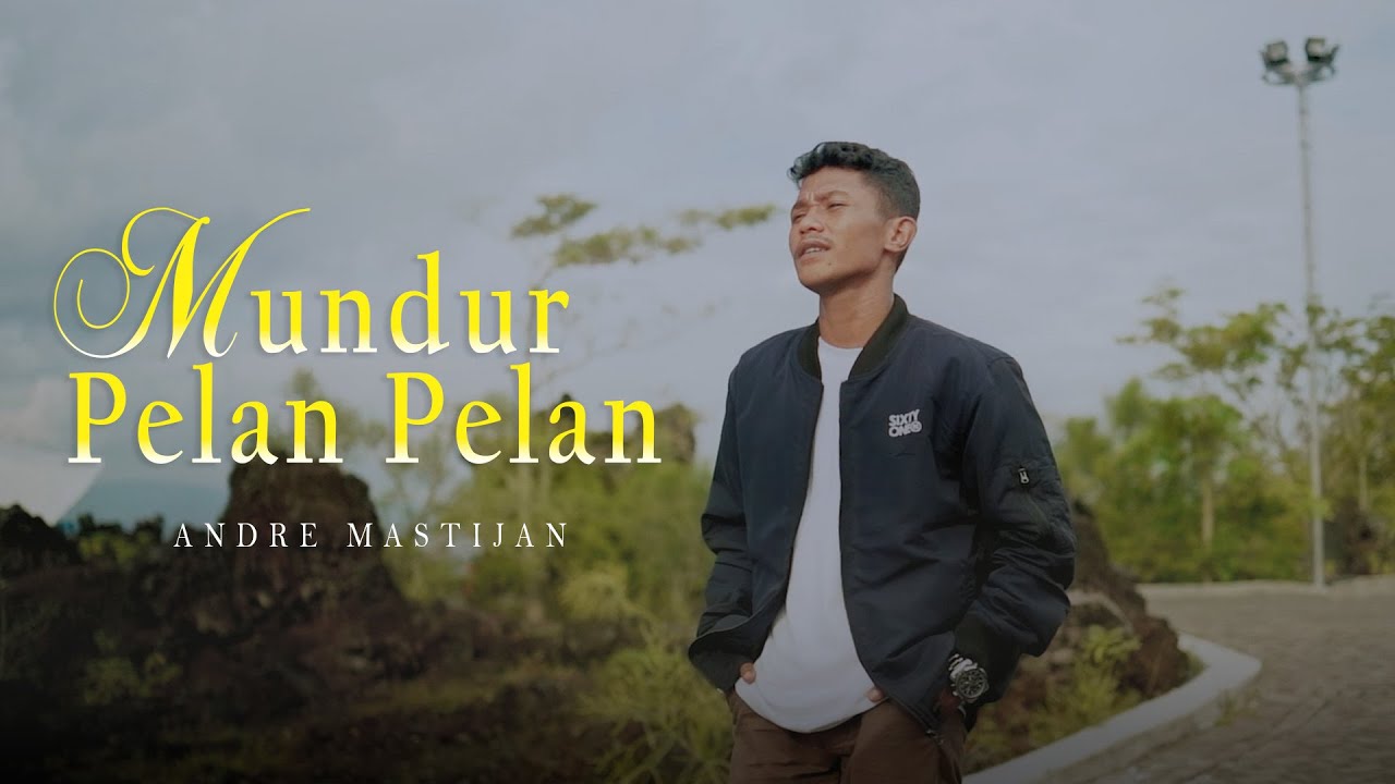ANDRE MASTIJAN - MUNDUR PELAN PELAN (OFFICIAL MUSIC VIDEO)
