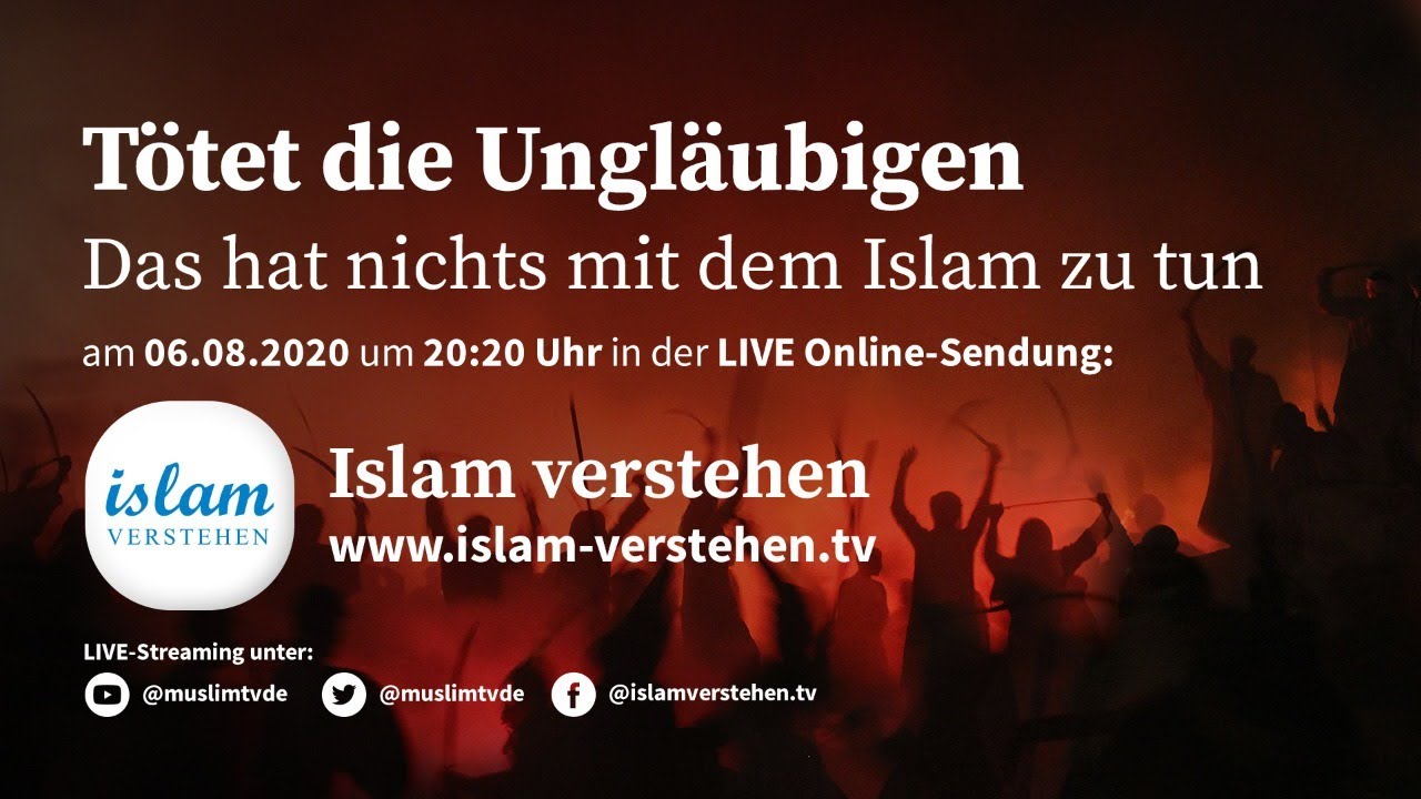 Islam Verstehen - ,,Tötet die Ungläubigen'' - Das hat nichts mit dem Islam zu tun?