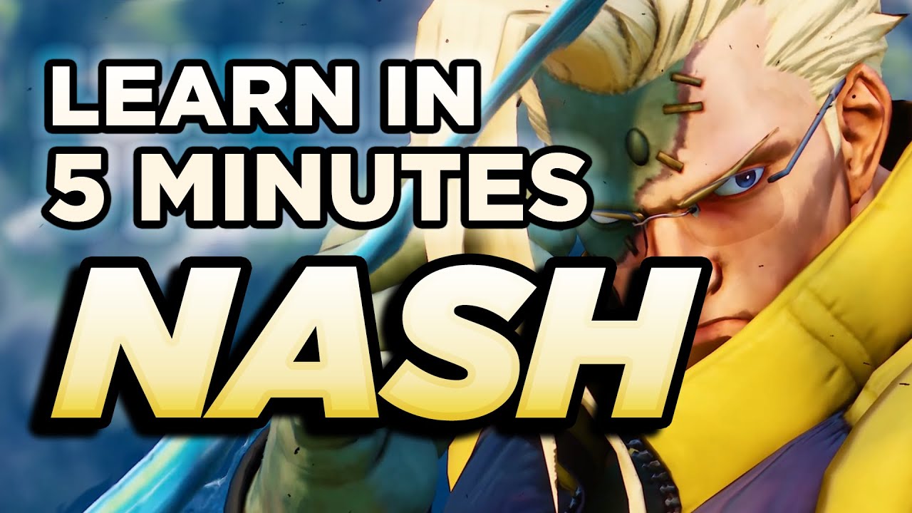 5 Minute Guides : Nash | SFV Season 5 (Missing recent update)