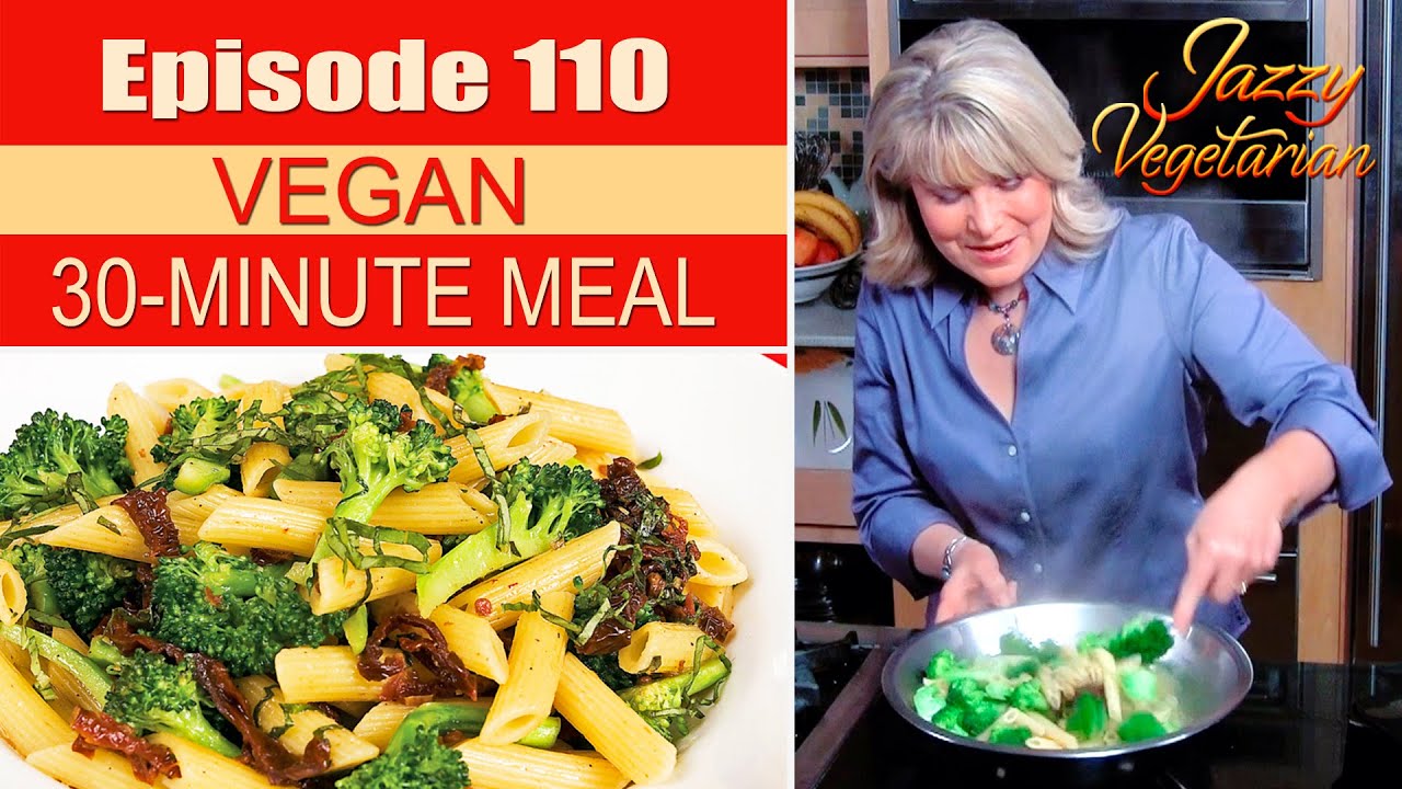 Episode 110 - “30-Minute Vegan Meal”