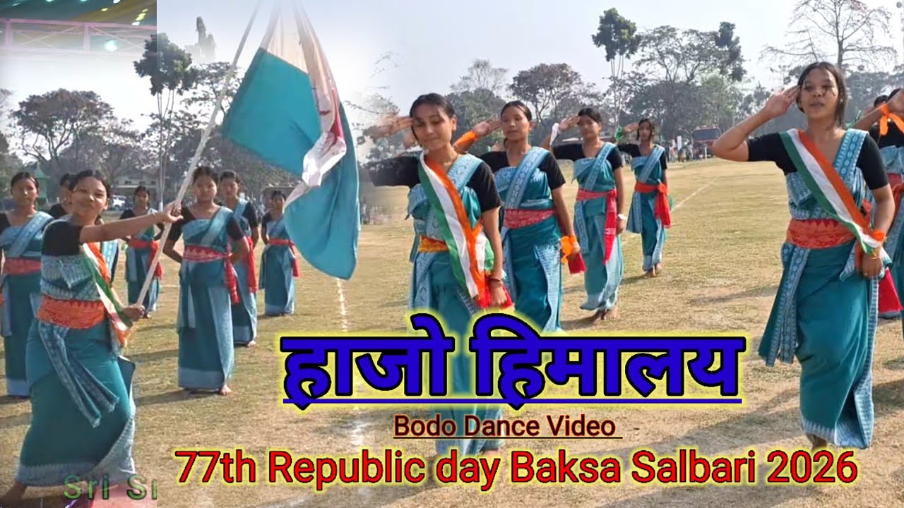 Hajw Himalay || 77th Republic Day Baksa Salbari 2026