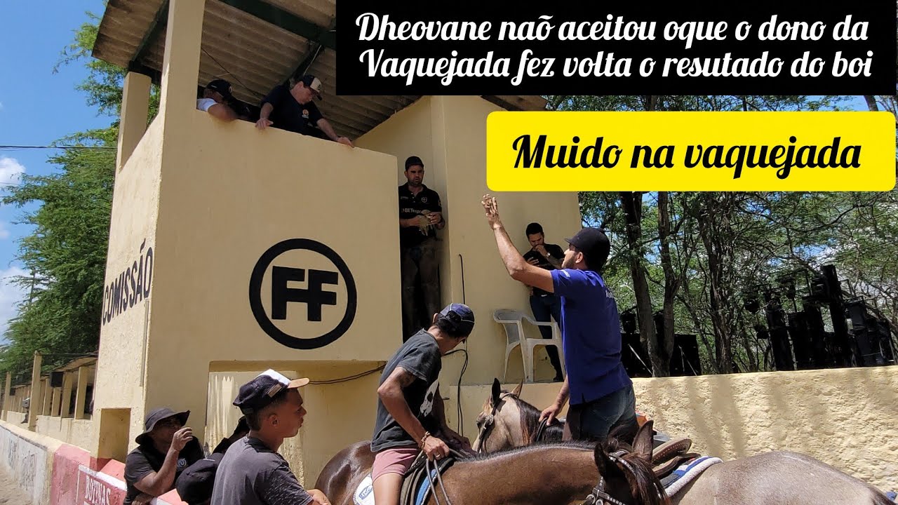 MUIDO GRANDE O DONO DA VAQUEJADA VOLTOU O RESULTADO DO BOI DE RENAN E RAMOZINHO ,DHEOVANE NAÕ ACEITO