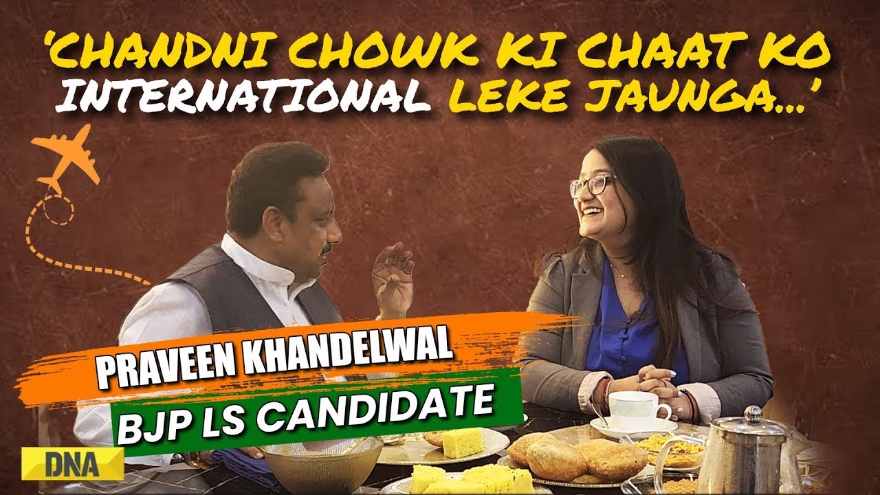 LS Polls 2024: BJP MP Praveen Khandelwal Plans To Take Chandni Chowk's Chaat International