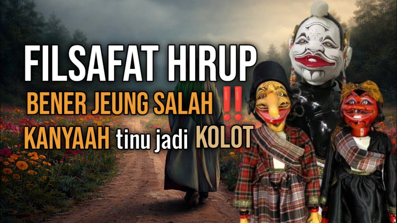 BENER JEUNG SALAH‼️ KANYAAH tinu jadi KOLOT | Filsafat Hirup Wayang Golek Asep Sunandar