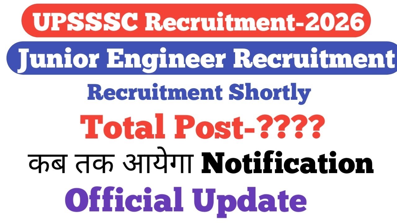 UPSSSC JE Recruitment Shortly||For Electrical & Mechnical||Total Post-????