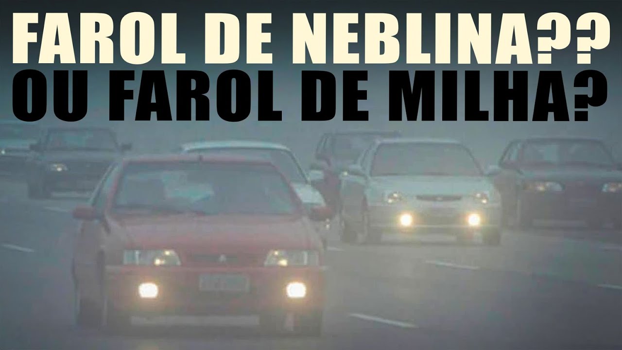 FAROL DE MILHA? FAROL DE NEBLINA? Qual a diferença? Pode usar? Da multa? É proibido?