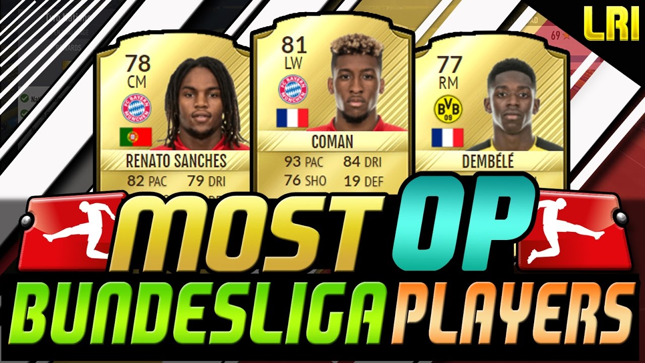 FIFA 17 - 'MOST OVERPOWERED BUNDESLIGA PLAYERS!' - FIFA 17 ULTIMATE TEAM