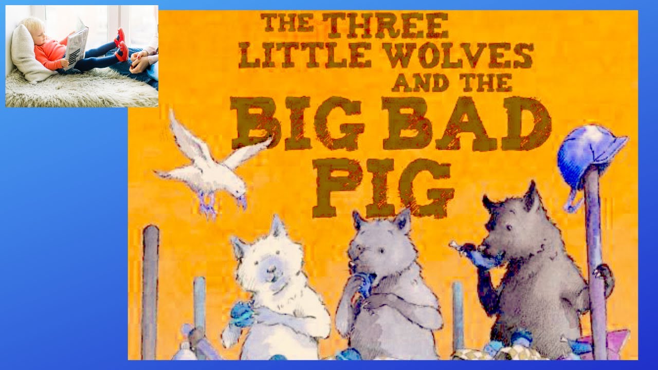 Kids Books Read Aloud: The Three Little Wolves and The Big Bad Pig by Eugene Trivizas